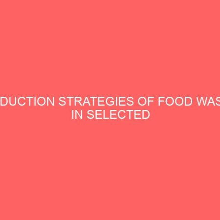 reduction strategies of food waste in selected hotels in owerri 109633
