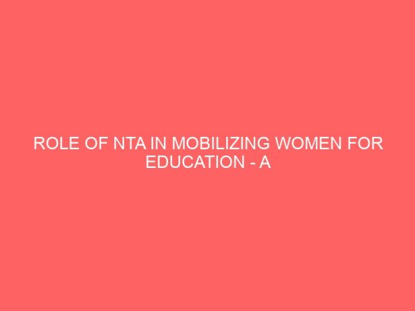 role of nta in mobilizing women for education a study of benin network centre 2 109465