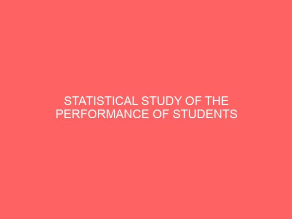 statistical study of the performance of students in junior secondary school 109128