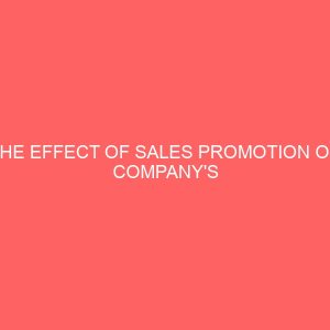 the effect of sales promotion on companys operational performance case study of nigerian bottling company 109473
