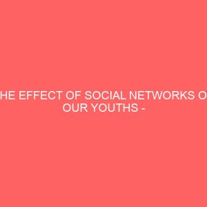 the effect of social networks on our youths case study of facebook 109352