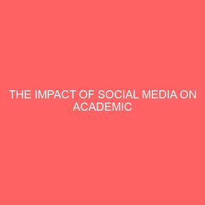 the impact of social media on academic performance a study of students of federal polytechnic nekede owerri 109434
