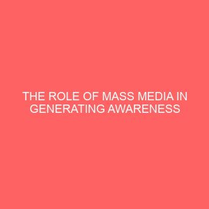 the role of mass media in generating awareness against covid 19 study of reach fm and hot fm owerri 109340