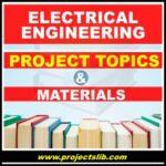 FREE Electrical Engineering project topics and materials in Nigeria
