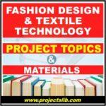 FREE fashion design and textile technology project topics and materials in Nigeria