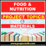 Food science and nutrition project topics and materials in Nigeria