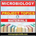 FREE microbiology project topics and materials in Nigeria