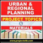 FREE Urban and regional planning project topics and materials in Nigeria